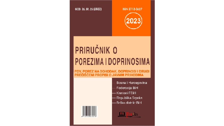 PRIRUČNIK O POREZIMA I DOPRINOSIMA ZA 2023. GODINU SA IZMJENAMA I DOPUNAMA U TOKU GODINE