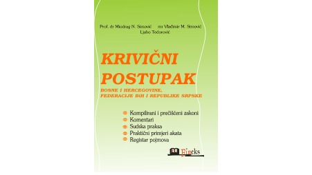 KRIVIČNI POSTUPAK BOSNE I HERCEGOVINE, FEDERACIJE BiH I REPUBLIKE SRPSKE	