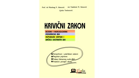KRIVIČNI ZAKON BOSNE I HERCEGOVINE, FEDERACIJE BiH, REPUBLIKE SRPSKE I BRČKO DISTRIKTA BiH	