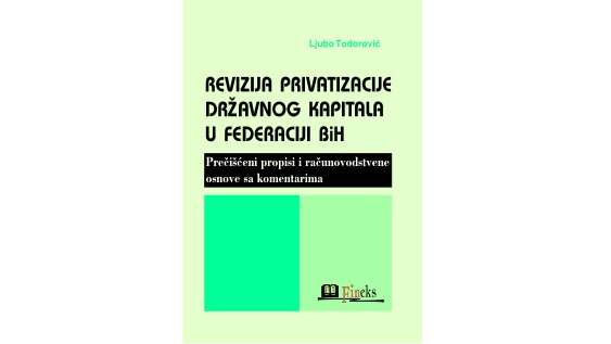 REVIZIJA PRIVATIZACIJE DRŽAVNOG KAPITALA U FEDERACIJI BiH