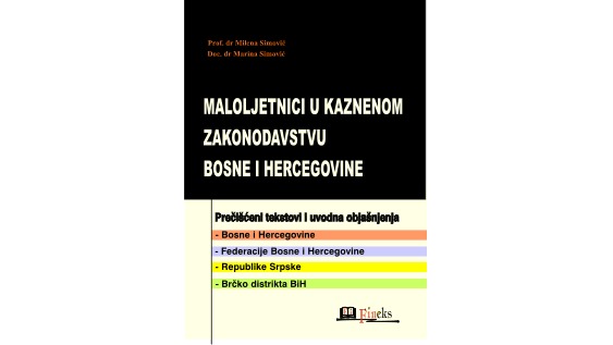 MALOLJETNICI U KAZNENOM ZAKONODAVSTVU BOSNE I HERCEGOVINE